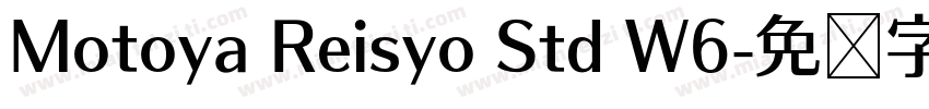Motoya Reisyo Std W6字体转换